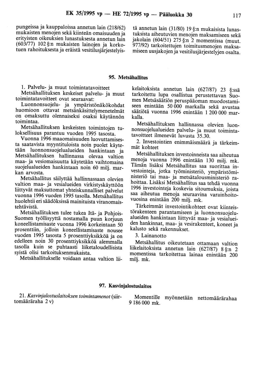 EK 35/1995 vp - HE 72/1995 vp - Pääluokka 30 117 pungeissa ja kauppajoissa annetun lain (218/62) mukaisten menojen sekä kiinteän omaisuuden ja erityisten oikeuksien lunastuksesta annetun lain