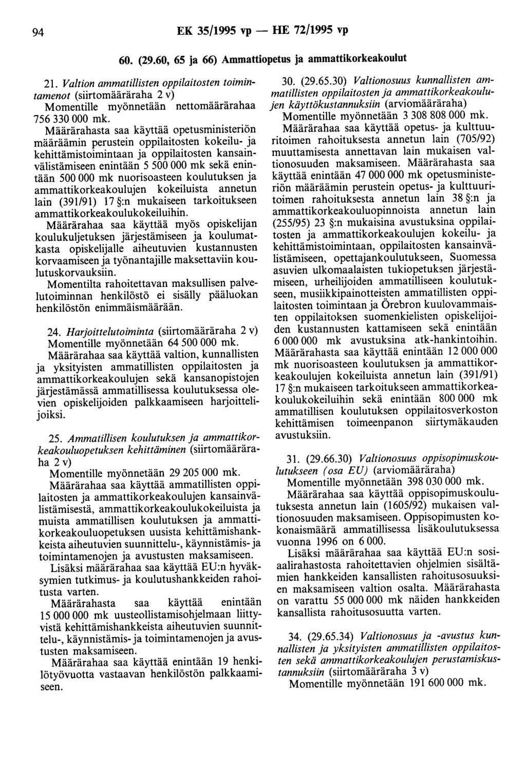 94 EK 35/1995 vp - HE 72/1995 vp 60. (29.60, 65 ja 66) Ammattiopetus ja ammattikorkeakoulut 21.