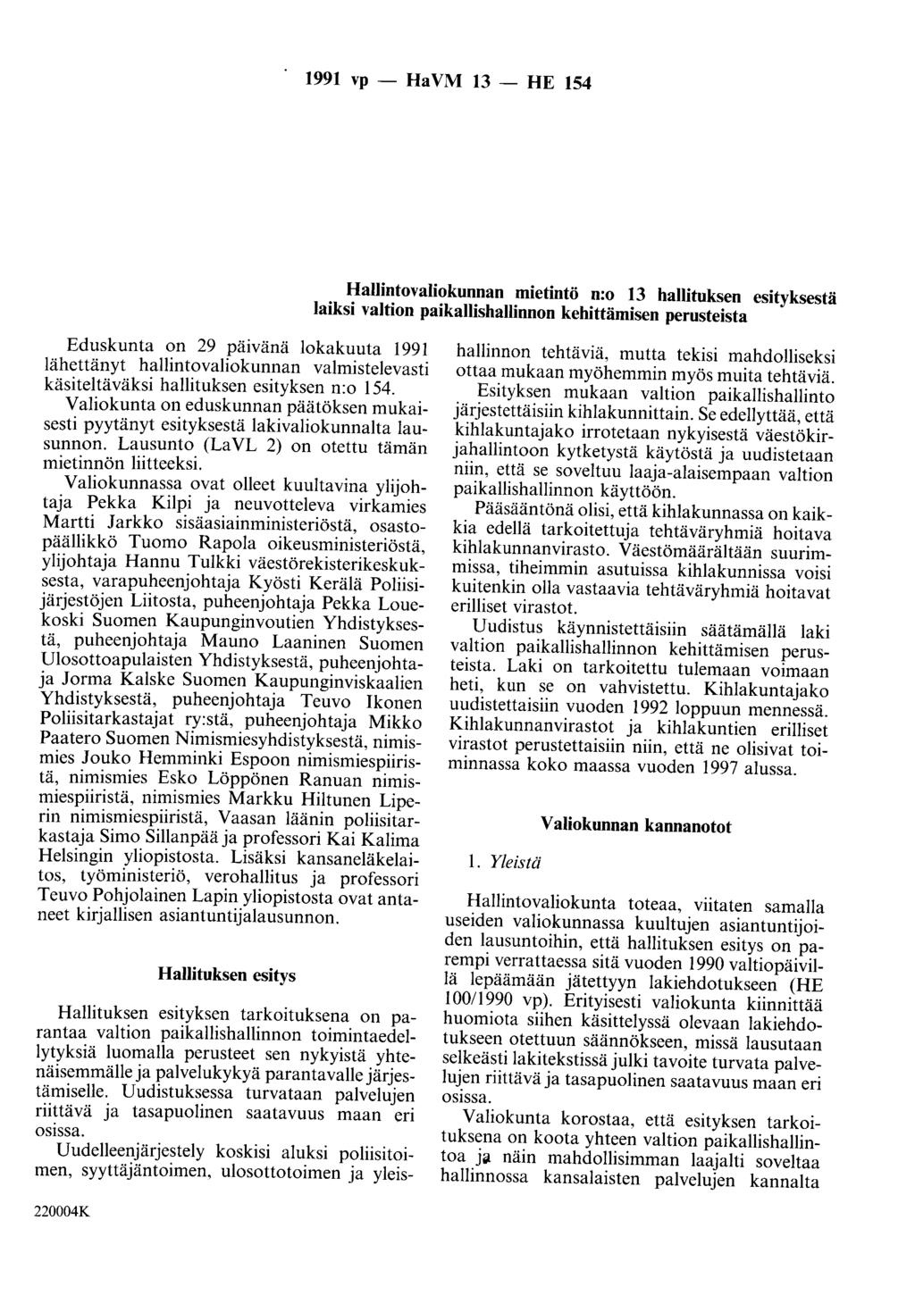 1991 vp - Ha VM 13 - HE 154 Hallintovaliokunnan mietintö n:o 13 hallituksen esityksestä laiksi valtion paikallishallinnon kehittämisen perusteista Eduskunta on 29 pmvana lokakuuta 1991 lähettänyt