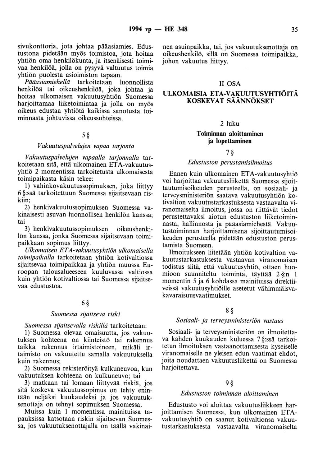 1994 vp- HE 348 35 sivukonttoria, jota johtaa pääasiamies.