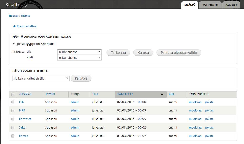 Mikäli haluaa muokata tai poistaa jonkin sponsorin niin tämä tapahtuu ylläpitopalkin kohdasta Etsi sisältöä. Valitse suodatusehdoksi hakuun tyypiksi Sponsori ja listaan tulee vain sponsorit.