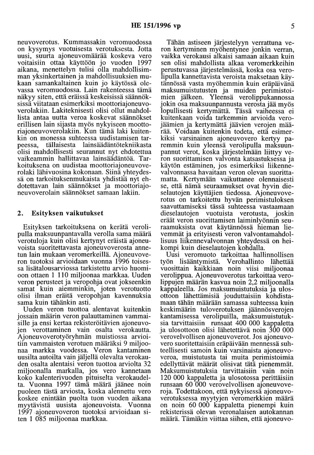 HE 151/1996 vp 5 neuvoverotus. Kummassakin veromuodossa on kysymys vuotuisesta verotuksesta.
