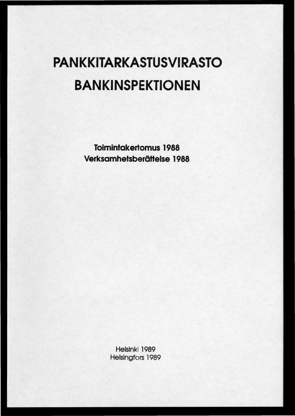 PANKKITARKASTUSVIRASTO BANKINSPEKTIONEN Toimintakertomus