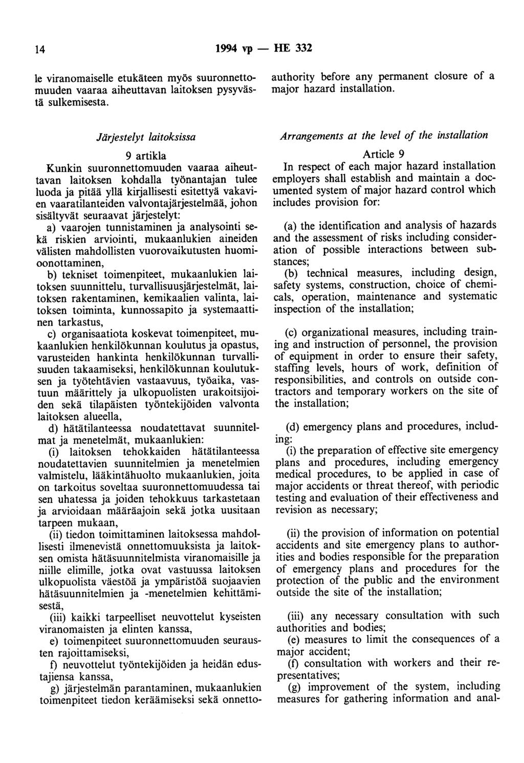14 1994 vp - HE 332 le viranomaiselle etukäteen myös suuronnettomuuden vaaraa aiheuttavan laitoksen pysyvästä sulkemisesta.