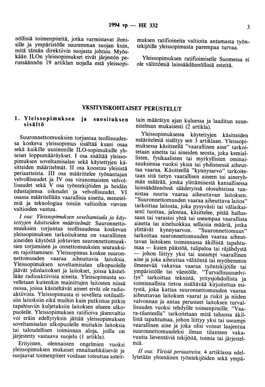 1994 vp - HE 332 3 nöllisiä toimenpiteitä, jotka varmistavat ihmisille ja ympäristölle suuremman suojan kuin, mitä tämän direktiivin suojasta johtuu.