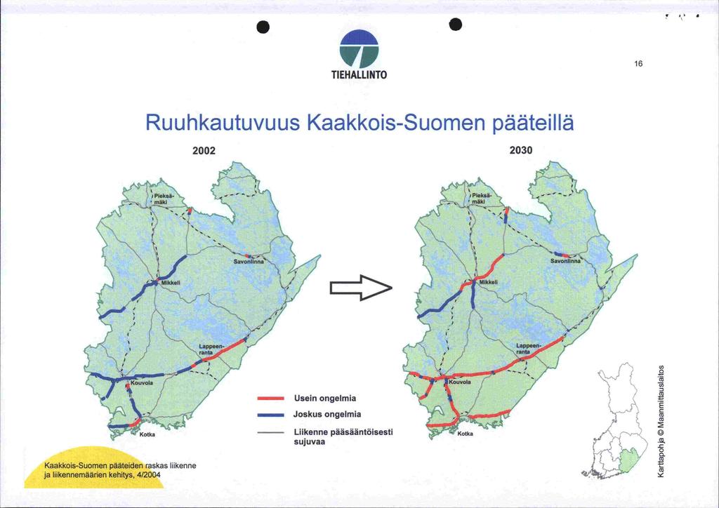 S 'VP S I TIEHALLINTO Ruuhkautuvuus Kaakkois-Suomen pääteillä 22 23 C') Kaakkois-Suomen pääteiden