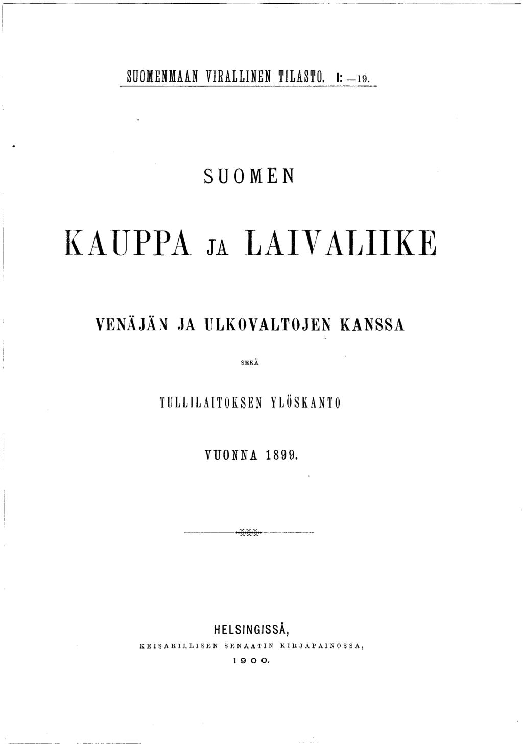 SUOMENMAAN VIRALLINEN TILASTO. l : - i o.