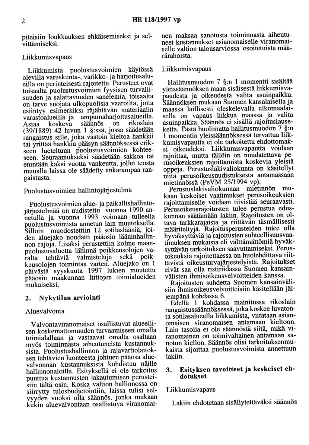 2 HE 118/1997 vp piteisiin loukkauksen ehkäisemiseksi ja selvittämiseksi.