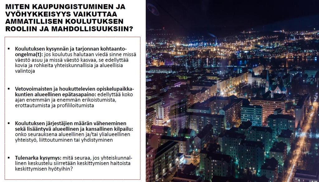 17 Lähde: Alue- ja väestörakenteen muutostrendit tulevaisuudessa,