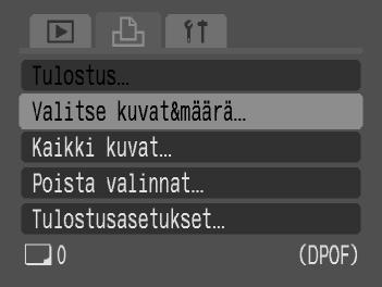 Tulostettavien kuvien määrittäminen (DPOF) Kuvien valitseminen Valitse [Valitse kuvat&määrä]. Paina -painiketta ja valitse 2-välilehti.