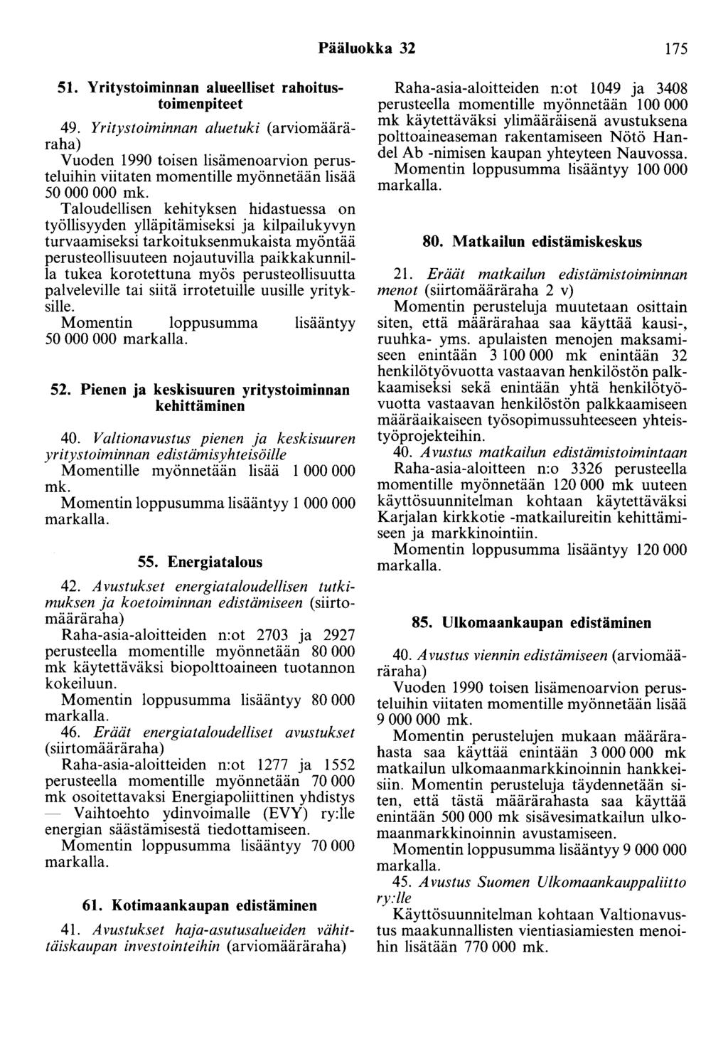 Pääluokka 32 175 51. Yritystoiminnan alueelliset rahoitustoimenpiteet 49.