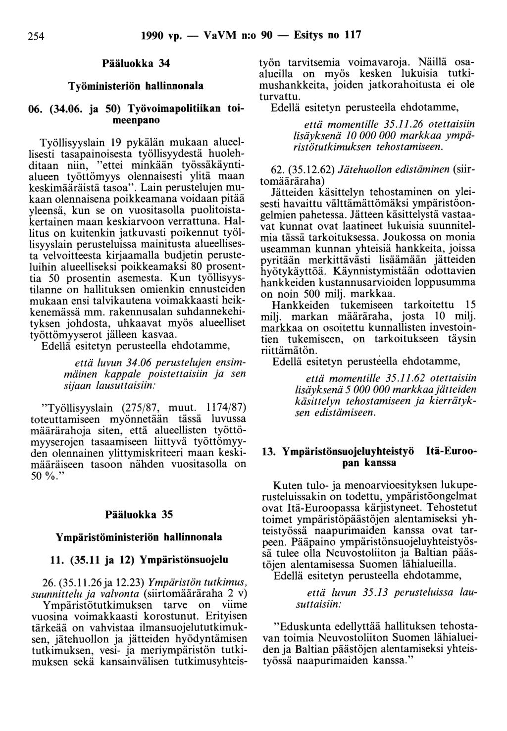 254 1990 vp. - Va VM n:o 90 - Esitys no 117 Pääluokka 34 Työministeriön hallinnonala 06.