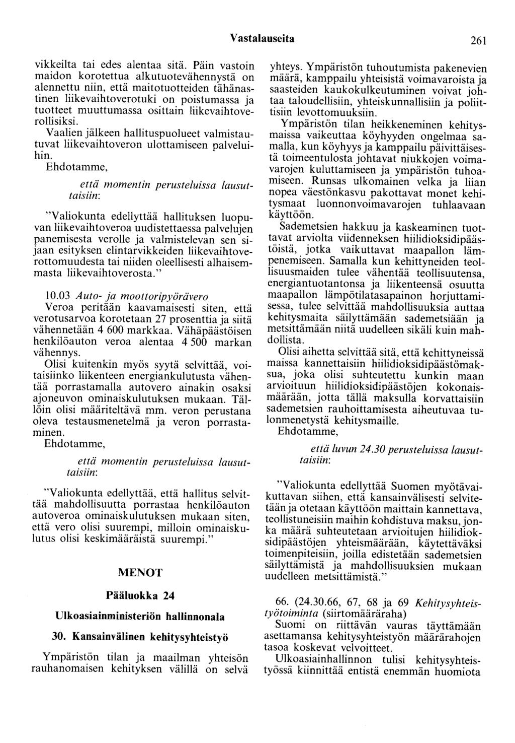 Vastalauseita 261 vikkeilta tai edes alentaa sitä.