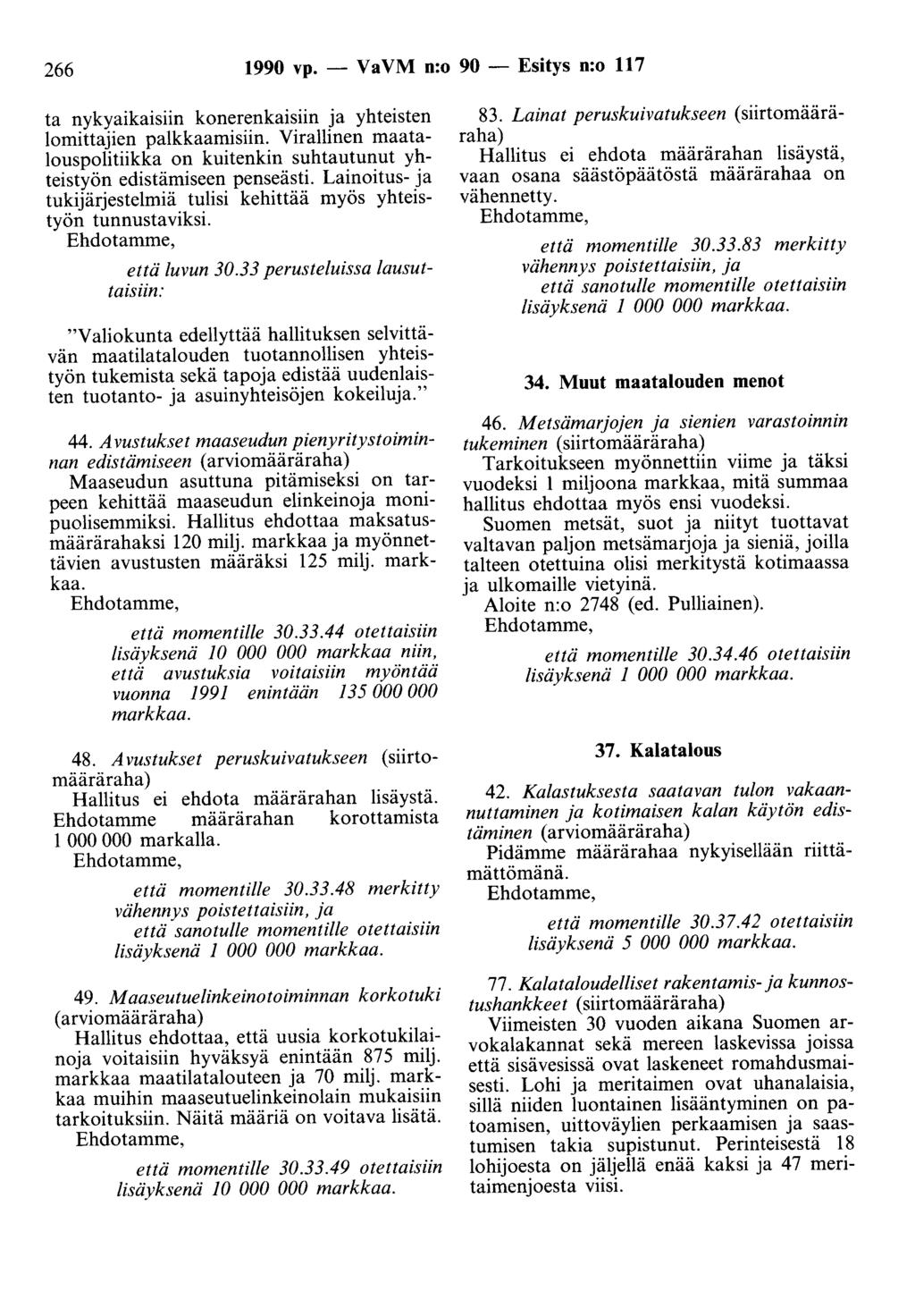 266 1990 vp. - Va VM n:o 90 - Esitys n:o 117 ta nykyaikaisiin konerenkaisiin ja yhteisten lomittajien palkkaamisiin.