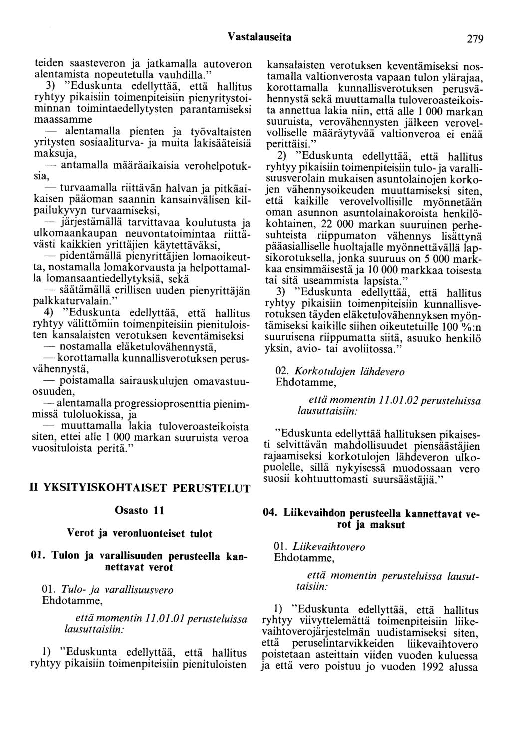 Vastalauseita 279 teiden saasteveron ja jatkamalla autoveron alentamista nopeutetulla vauhdilla.