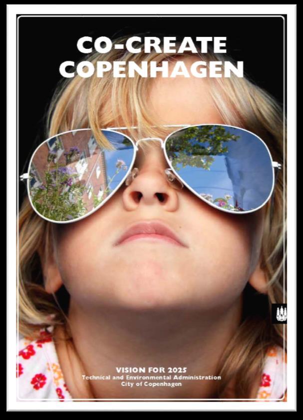 Kööpenhaminan suunnittelusta Tällä hetkellä 600 000 asukasta, 12 000 uutta asukasta vuodessa Kaupungin elinvoimaisuus on suunnittelun lähtökohtana Suunnittelu