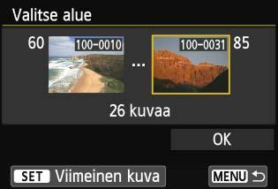 Katsottavien kuvien määrittäminen [Tiedostonumeroalue] (valitse alue) Ensimmäinen kuva Viimeinen kuva Määritä katsottavat kuvat tiedostonumeron mukaan valitsemalla ensimmäisen ja viimeisen kuvan