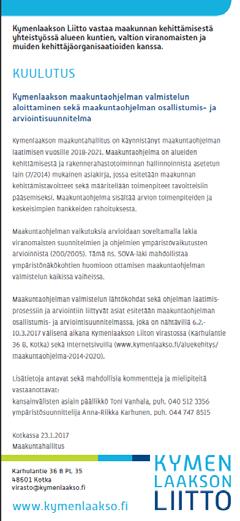 1.3 Vuorovaikutuksen järjestäminen Kuulutukset Maakuntaohjelman laatimistyön käynnistämisestä, ohjelmaluonnoksen ja sen ympäristöselostuksen nähtäville asettamisesta sekä ohjelman
