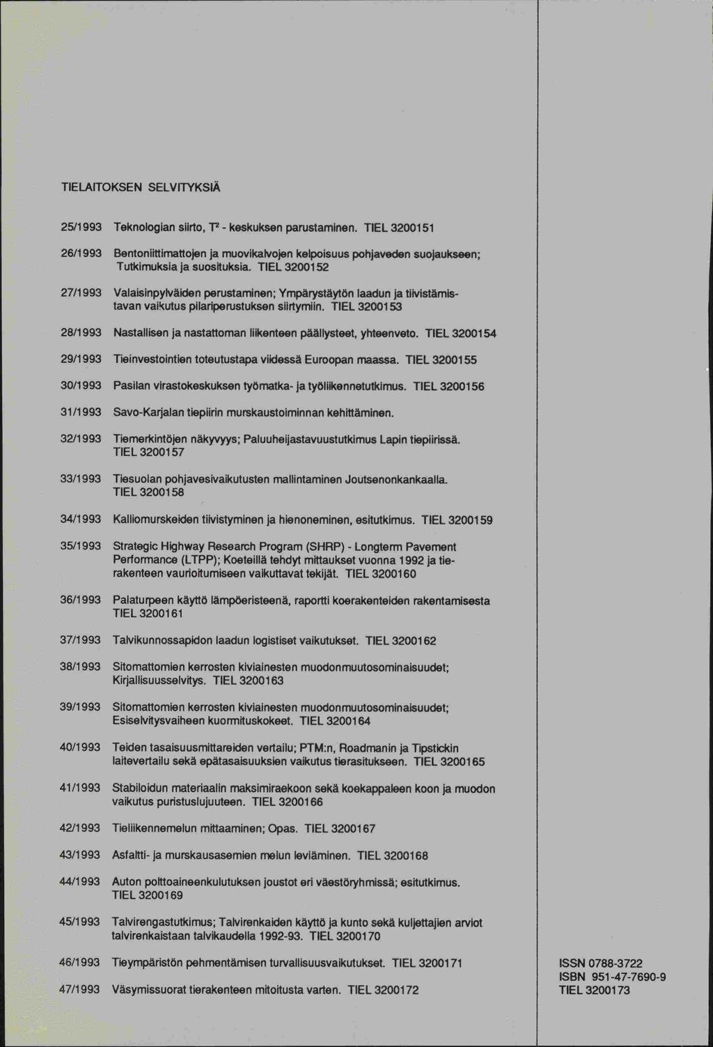 TIELAITOKSEN SELVITYKSIÄ 25/1993 Teknologian siirto, 12 - keskuksen parustaminen.