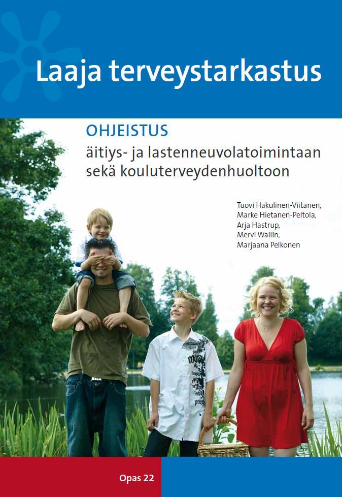 Laajojen terveystarkastusten ohjeistus 2012 Kuvaus ja käytännöt Hyvinvoinnin arviointi ja