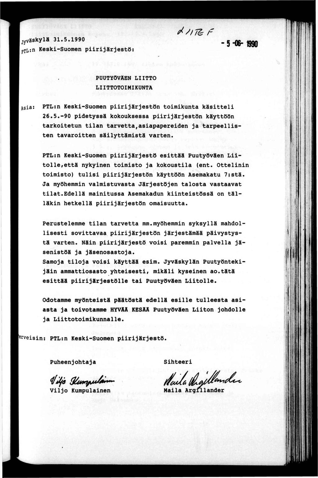 jyväskylä 31.5.1990 ptl,:n Kesk-Suomen prjärjesö: - -5-06-1990 PUUTYÖVÄEN LTTO LTTOTOMKUNTÄ! Asa: PTL:n Kesk-Suoroen prjärjesön omkuna käsel 26.5.-90 pdeyssä kokouksessa prjärjesön käyöön arkoeun lan arvea,asapapereden ja arpeells en avaroen sälyämsä varen.