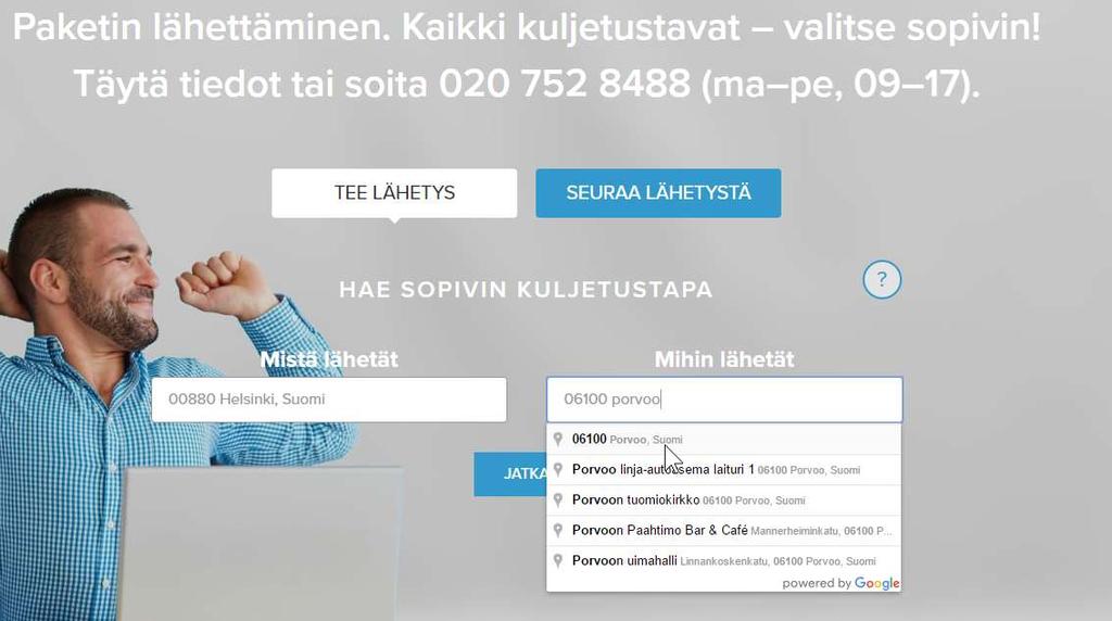 Hae sopivin kuljetustapa Syötä etusivulla sijaitsevaan MISTÄ LÄHETÄT -kenttään postinumero tai kadunnimi, josta lähetyksen lähetät, esim. 00880 Helsinki.