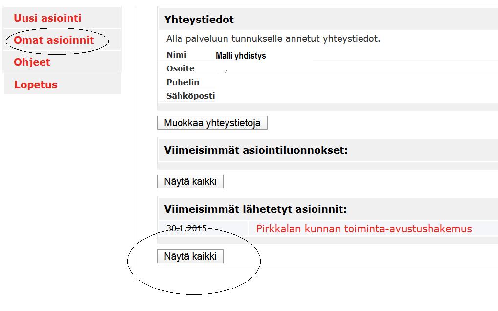 9 Asiointi tallentuu lähettämisen jälkeen Omien tietojen näkymään Lähetettyihin