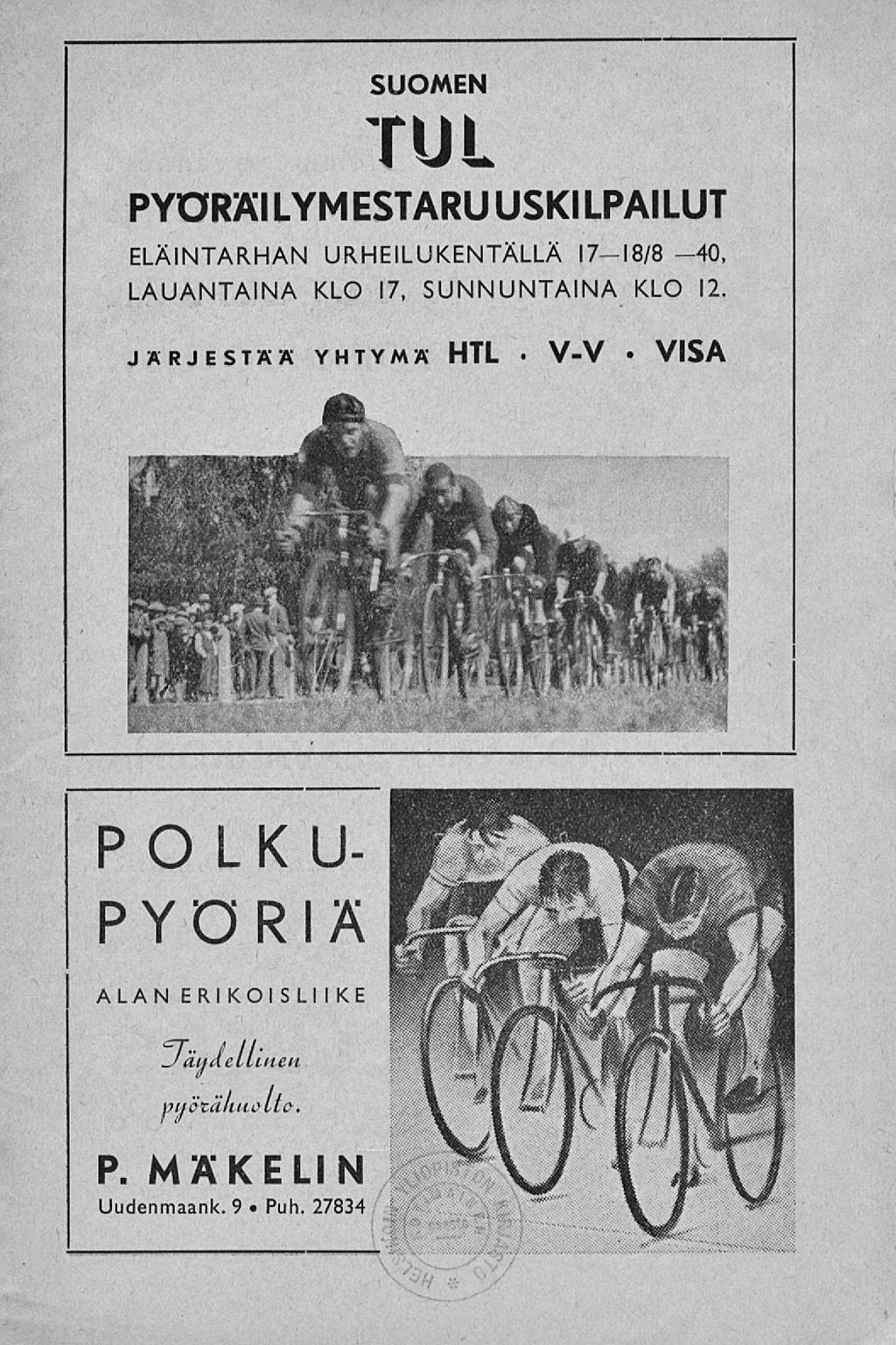 SUOMEN TUL PYÖRÄILYM ESTARU USKILPAI LUT ELÄINTARHAN URHEILUKENTÄLLÄ 17-18/8-40, LAUANTAINA KLO 17, SUNNUNTAINA KLO 12.