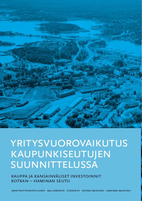 KOTKAN-HAMINAN SEUTU - KANSAINVÄLISET INVESTOINNIT SEUDULLE Kotkan-Haminan seudun Yritysvuorovaikutuksen konseptoin@ ja toteutus nivoein osaksi Pohjoista kasvukäytävää ja investoin@vyöhyke=ä teemojen