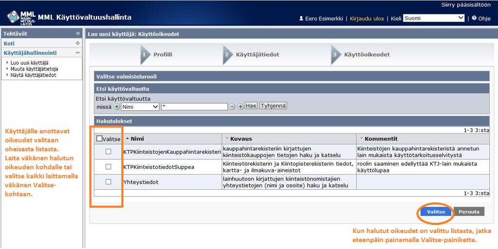 KÄYTTÖVALTUUSHALLINTA (KVH) 10 (16) Lisää käyttövaltuus-painikkeen painaminen avaa valikon, jossa käyttövaltuudet valitaan.