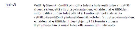Hule-9 määräys määritellään seuraavasti (Kuvio 19). Kuvio 19. Hule-9 määräys (Tampere 2015).