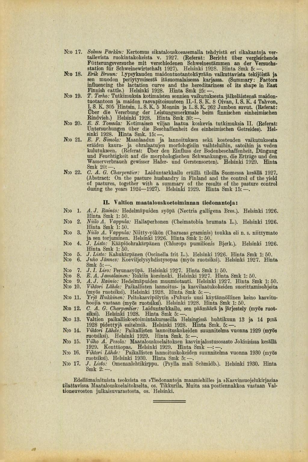 N:o 17. Solmu Pctrklcu: Kertomus sikatalouskoea.semalla tehdyistä eri sikakantoja vertailevista ruokintakokeista v. 1927.
