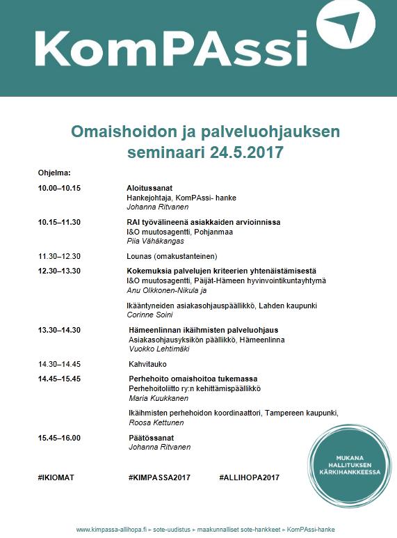 Omaishoidon osalta hanketta on esitelty SPR:n omaishoitajien tukitoiminnan ohjausryhmän kokouksessa ja omaishoidon tuen alueellisella risteilyllä.
