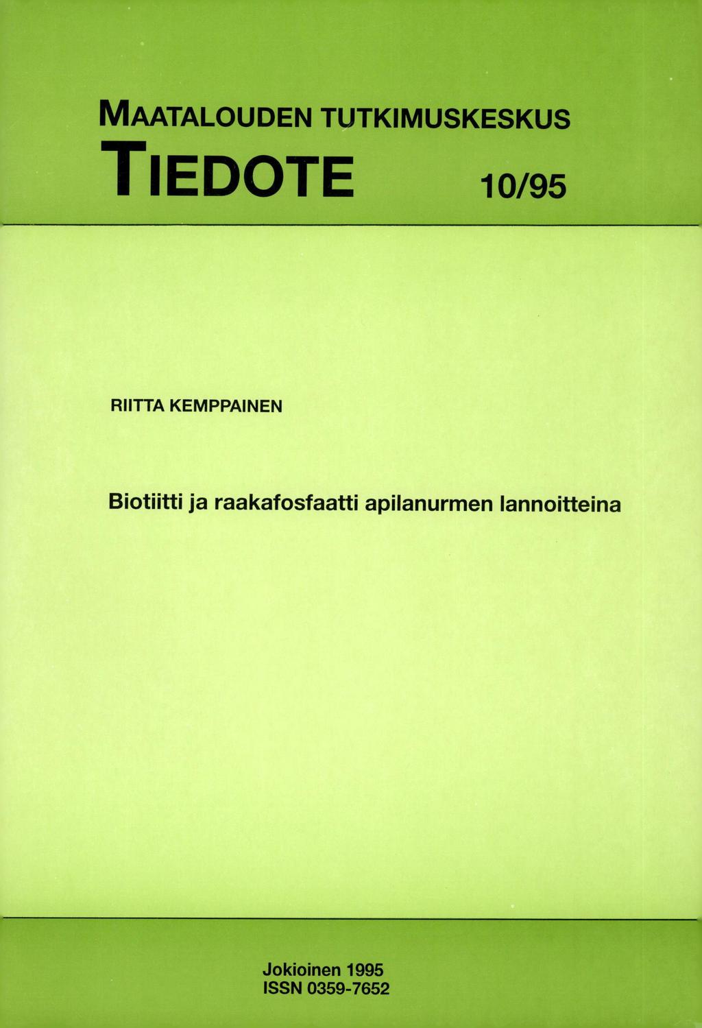 MAATALOUDEN TUTKIMUSKESKUS TIEDOTE 10/95 RIITTA KEMPPAINEN Biotiitti