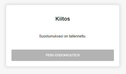 Ehdokaskutsun hyväksymisen jälkeen järjestelmä vahvistaa vielä suostumuksen ehdokkaaksi. Tästä näkymästä ehdokas voi myös perua oman ehdokkuutensa kyseisellä listalla.