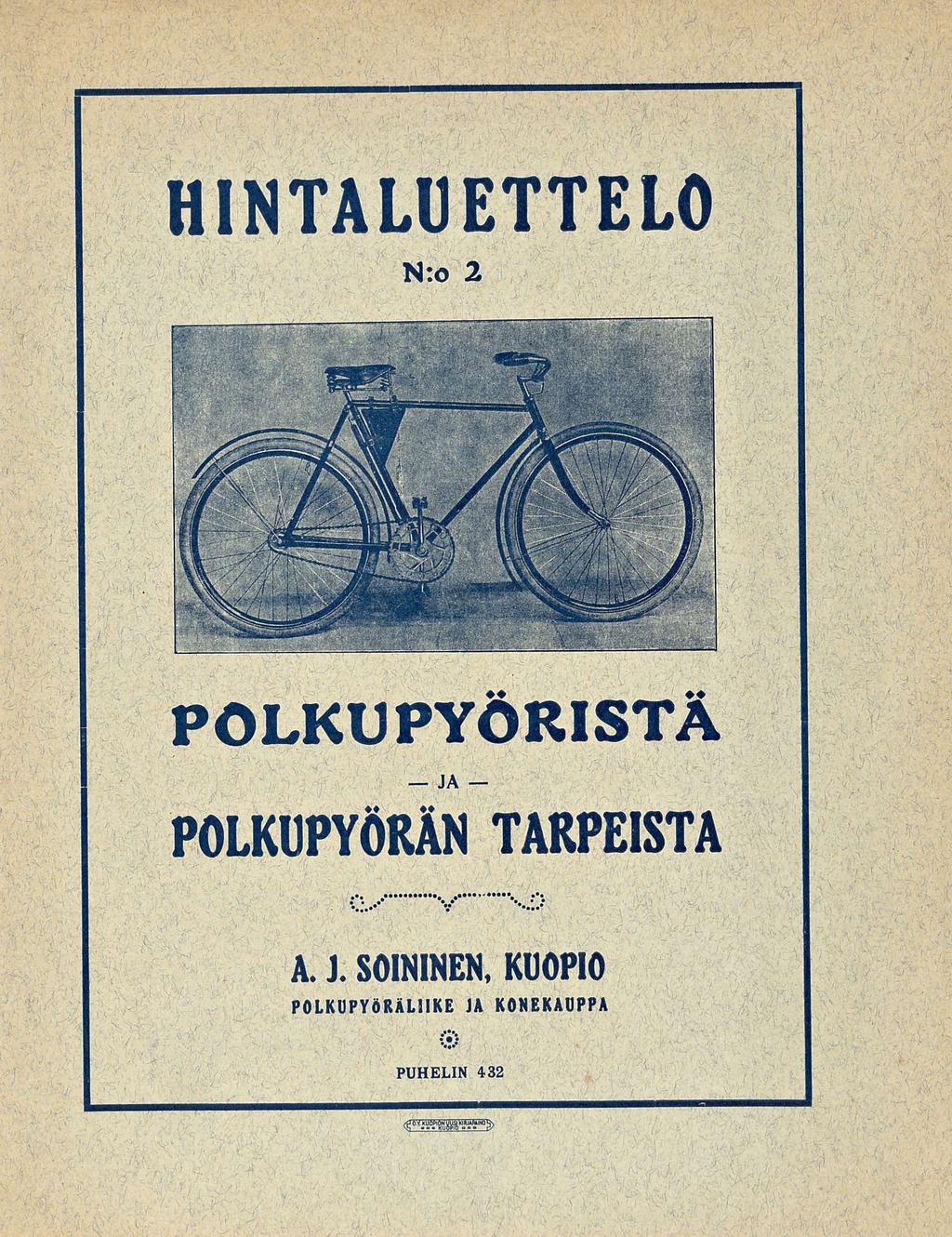 HINTALUETTELO POLKUPYÖRISTÄ JA POLKUPYÖRÄN TARPEISTA A. J. SOININEN. KUOPIO  POLKUPYÖRÄLIIKE. N:o 2 JA KONEKAUPPA PUHELIN PDF Free Download