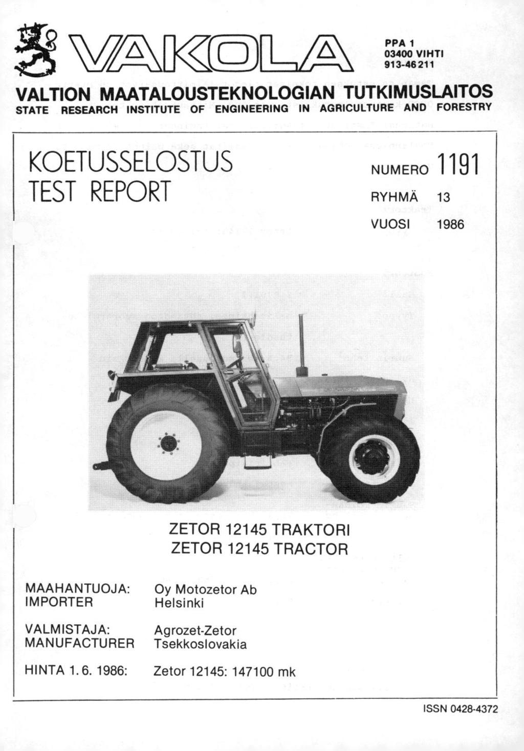 V/A-\ME)) PPA 34 VIHTI 93-462 VALTION MAATALOUSTEKNOLOGIAN TUTKIMUSLAITOS STATE RESEARCH INSTITUTE OF ENGINEERING IN AGRICULTURE AND FORESTRY KOETUSSELOSTUS TEST REPORT NUMERO 9 RYHMÄ 3