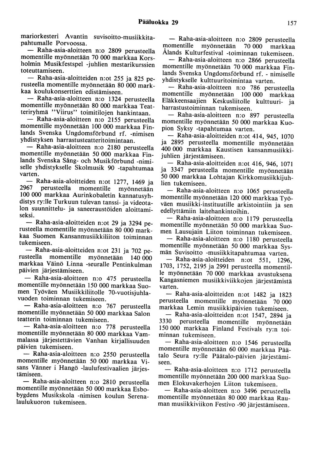 Pääluokka 29 157 mariorkesteri Avantin suvisoitto-musiikkitapahtumalle Porvoossa.