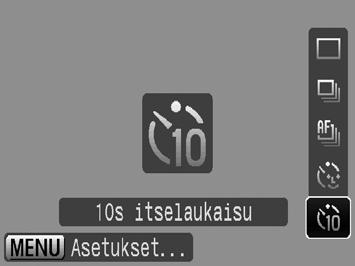 76 2 Määritä haluamasi asetukset. 1. Valitse - tai -painikkeella [Itselaukaisu]. 2. Määritä arvo - tai -painikkeella. 3. Paina -painiketta. 4. Paina MENU-painiketta. 3 Paina -painiketta. 1. Valitse itselaukaisutila - tai -painikkeella.