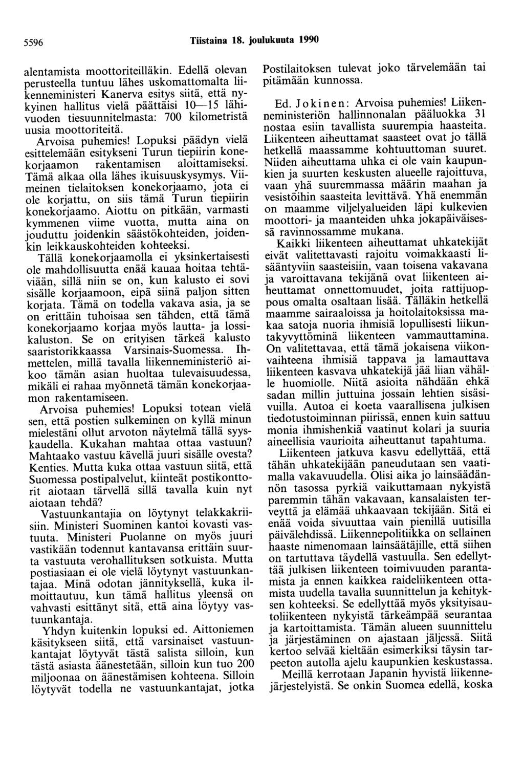 5596 Tiistaina 18. joulukuuta 1990 alentamista moottoriteilläkin.