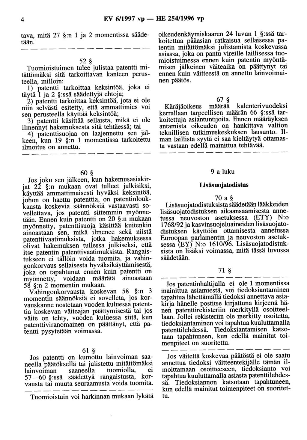 4 EV 6/1997 vp - HE 254/1996 vp tava, mitä 27 :n 1 ja 2 momentissa säädetään.