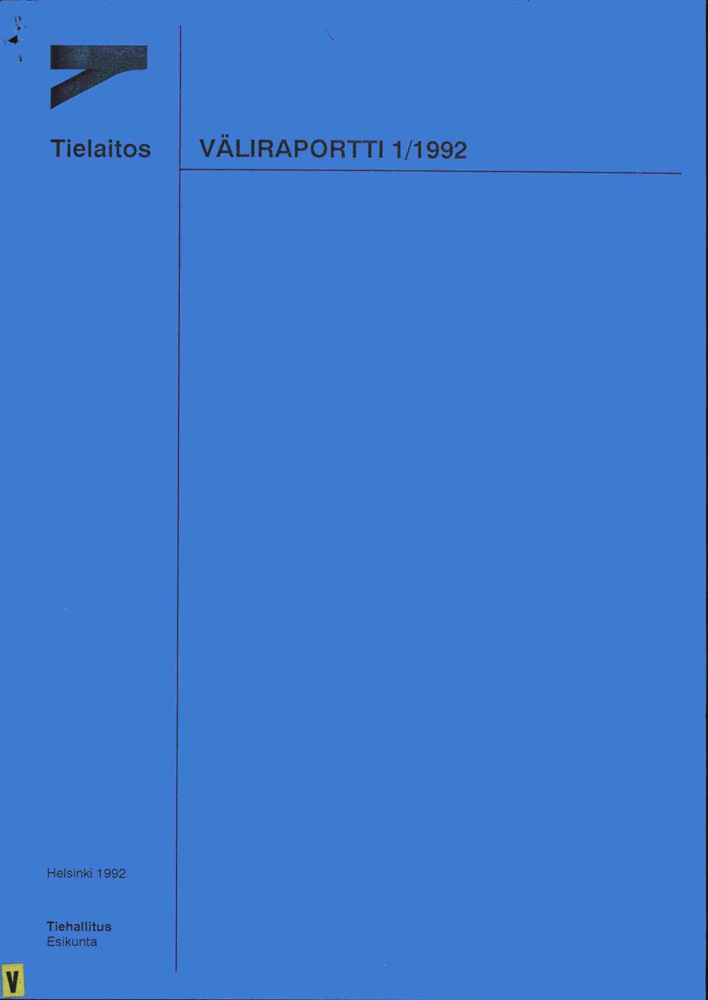 1 4 Tielaitos VÄLIRAPORTTI 1/1992