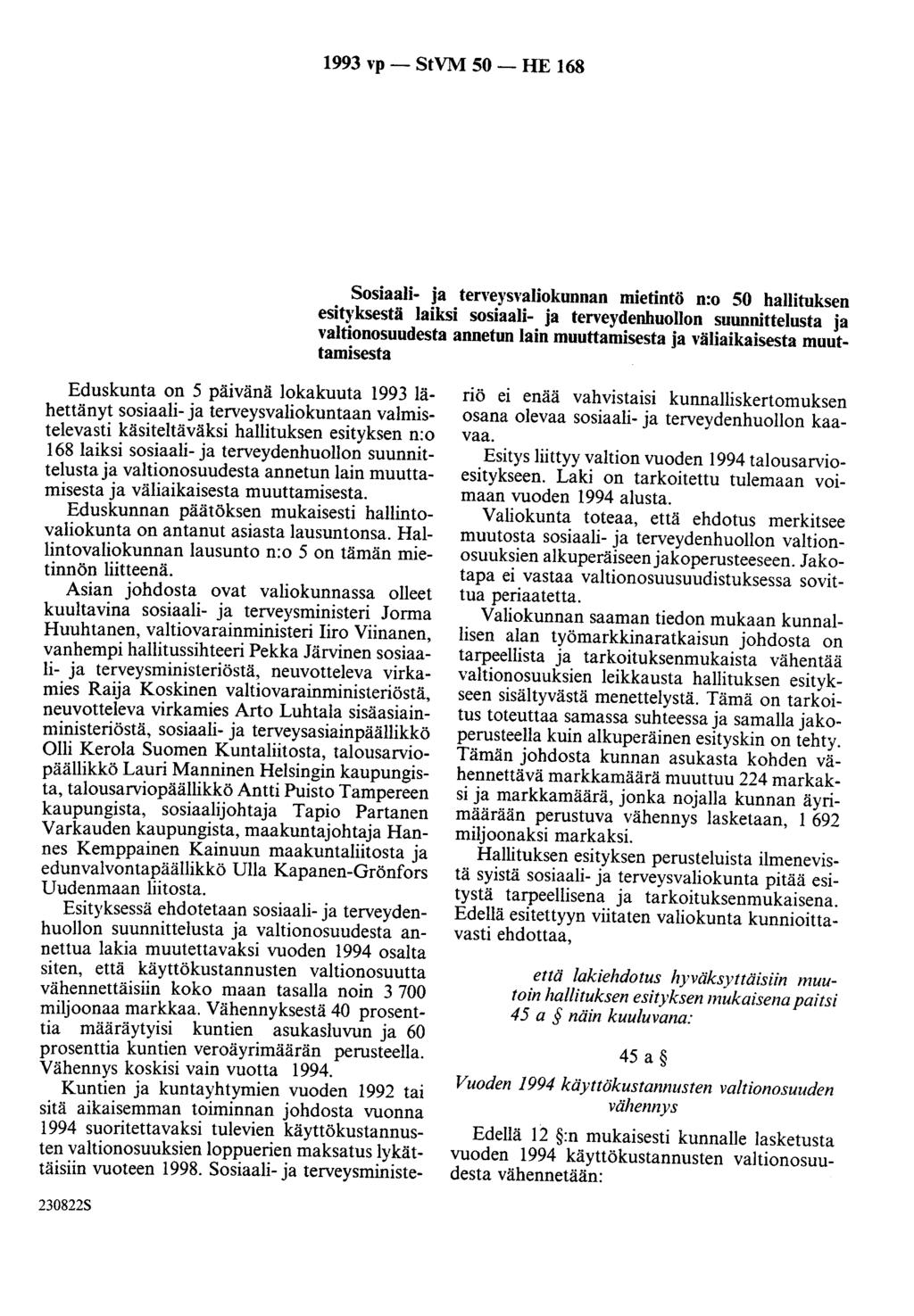 1993 vp- StVM 50- HE 168 Sosiaali- ja terveysvaliokunnan mietintö n:o 50 hallituksen esityksestä laiksi sosiaali- ja terveydenhuollon suunnittelusta ja valtionosuudesta annetun lain muuttamisesta ja