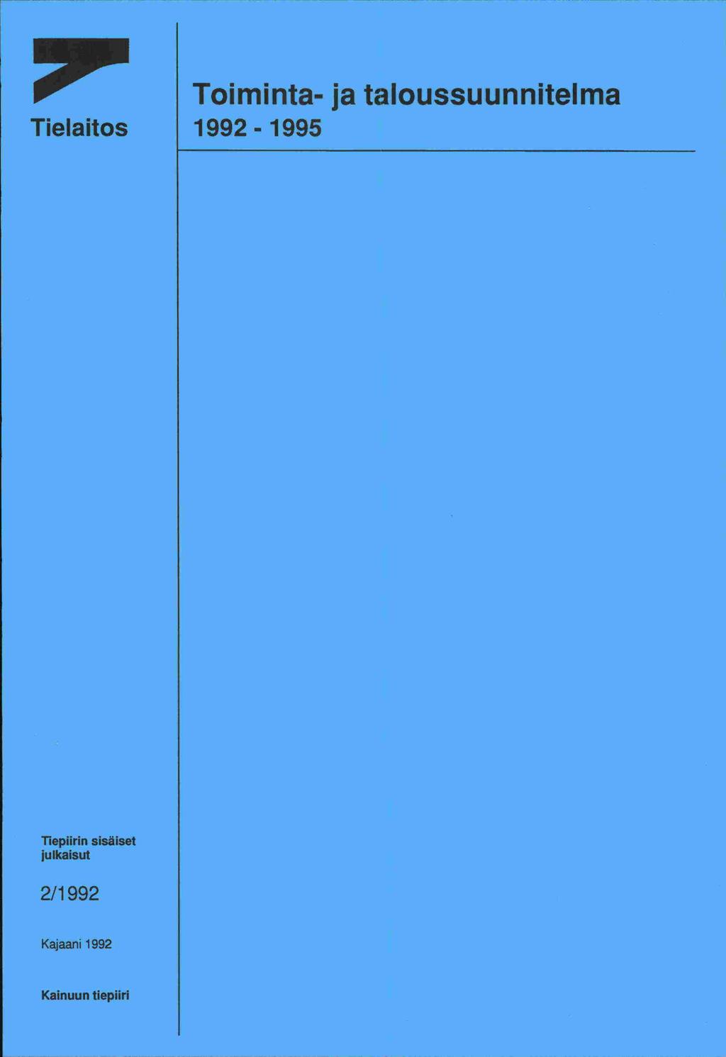 Toiminta- ja taloussuunnitelma Tielaitos 1992-1995