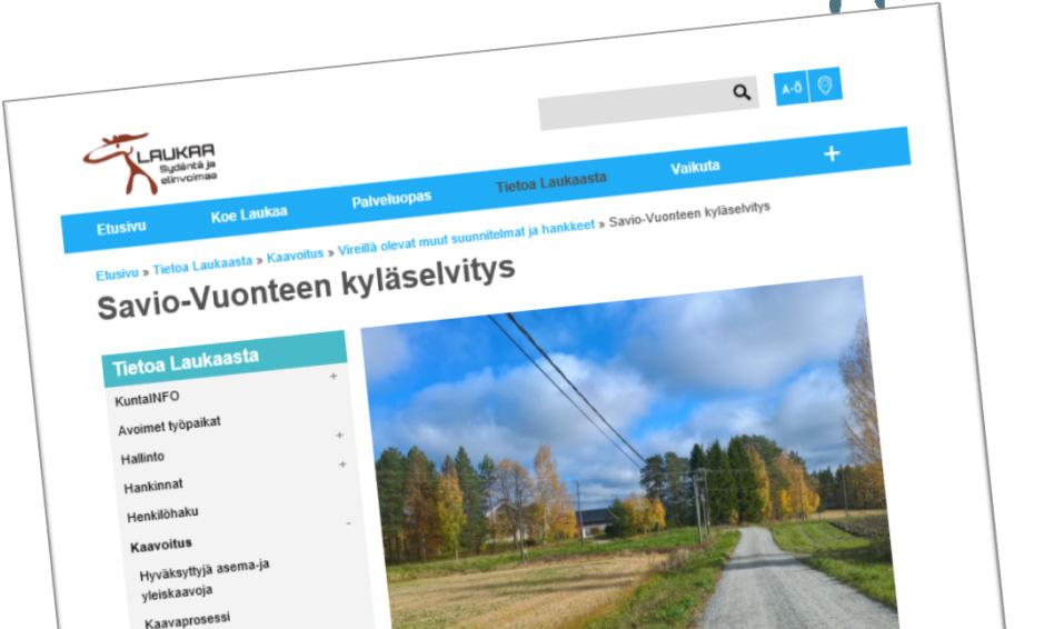 Kyläselvitys perustuu seuraaviin aineistoihin Alueelle laaditut selvitykset Luonto- ja maisemaselvitys; Ari Jäntti