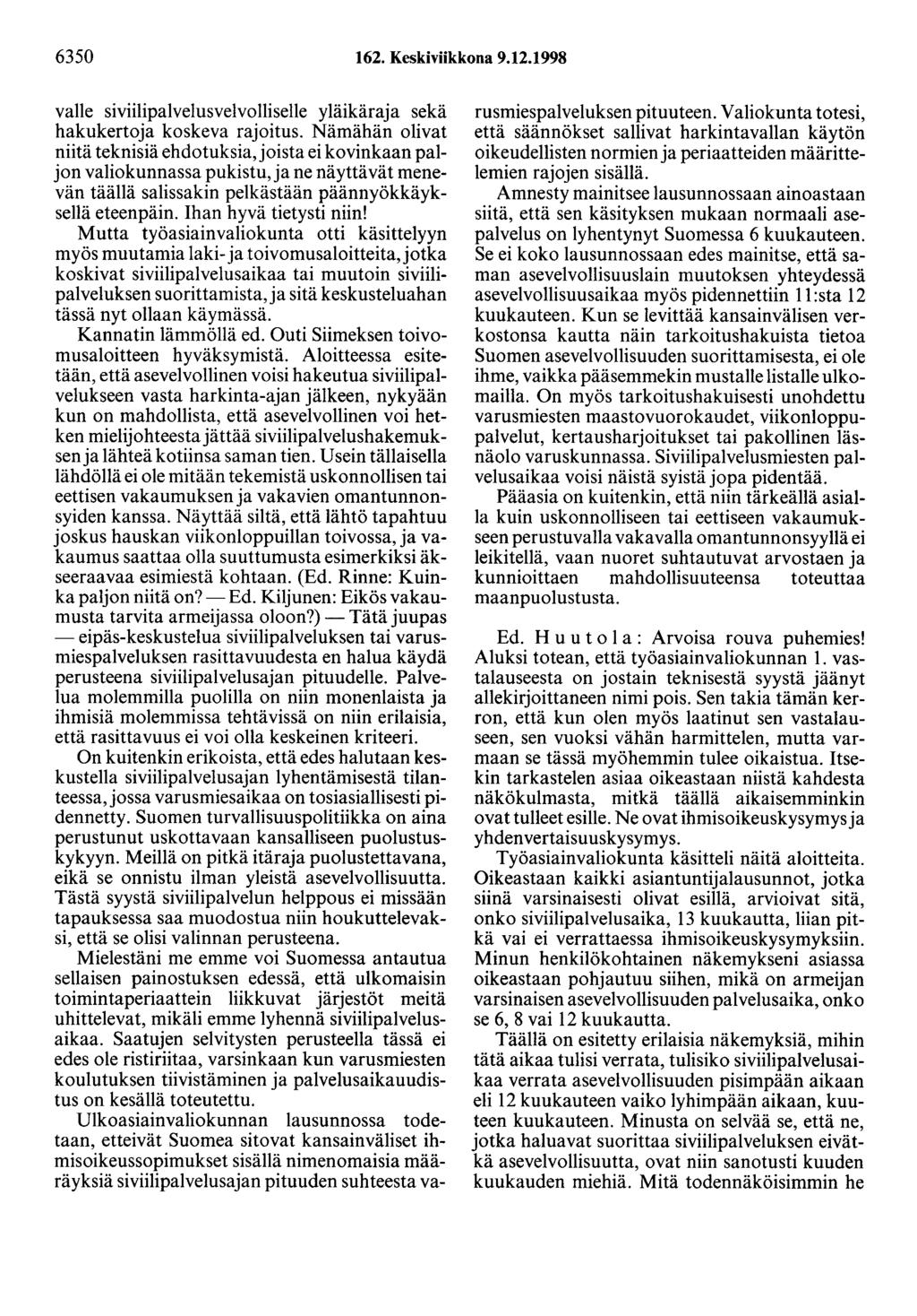 6350 162. Keskiviikkona 9.12.1998 valle siviilipalvelusvelvolliselle yläikäraja sekä hakukertoja koskeva rajoitus.