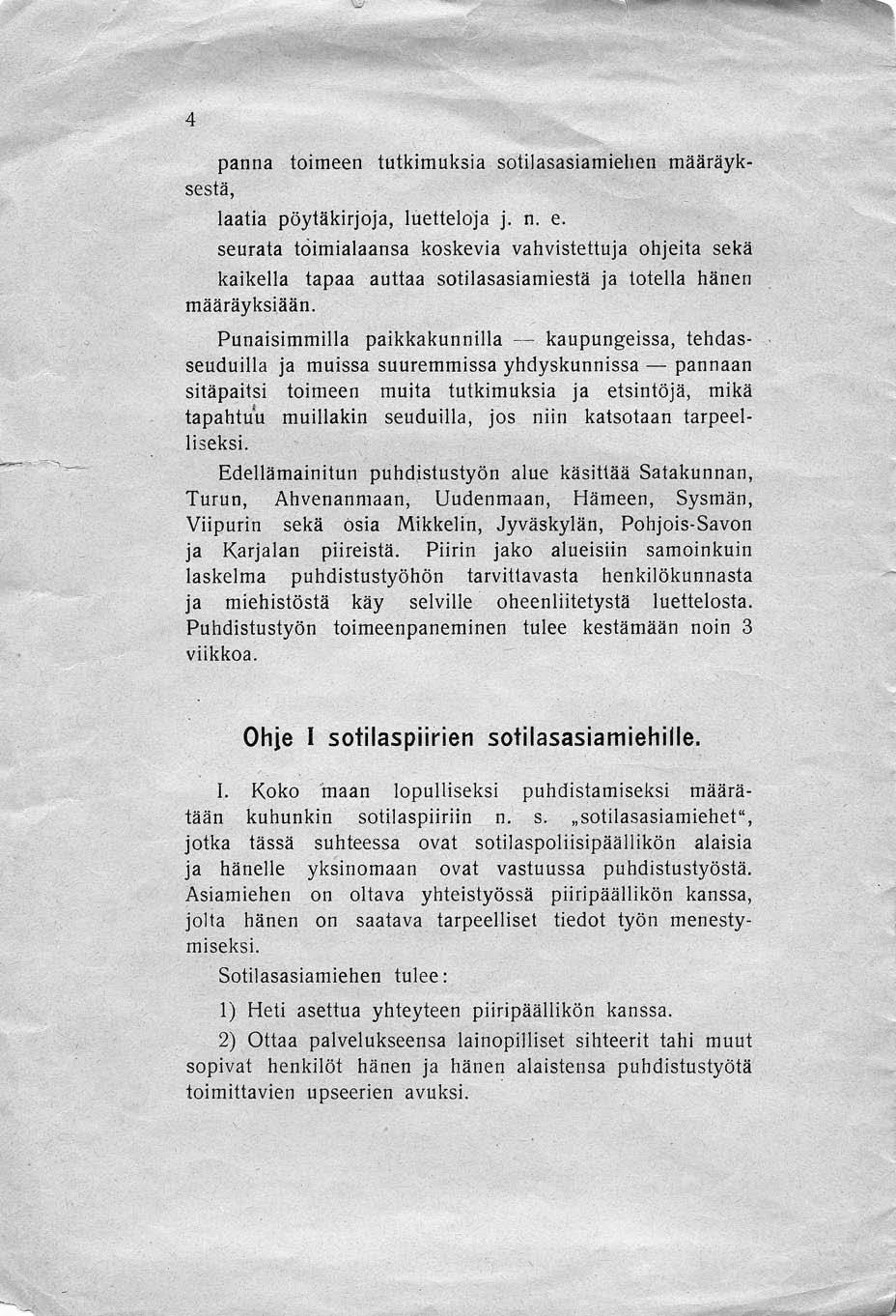 4 panna toimeen tutkimuksia solilasasiamiehen määräyksestä, laatia pöytä kirjoja, luettelo1a j. n. e.