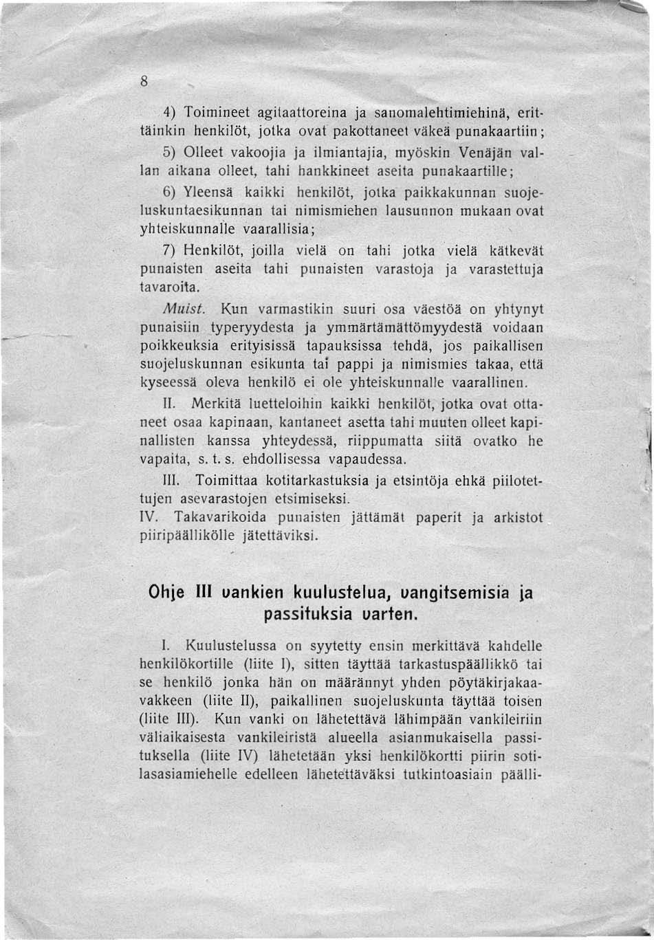 8 4) Toimineet agilaattoreina ja sanomalehti miehinä.