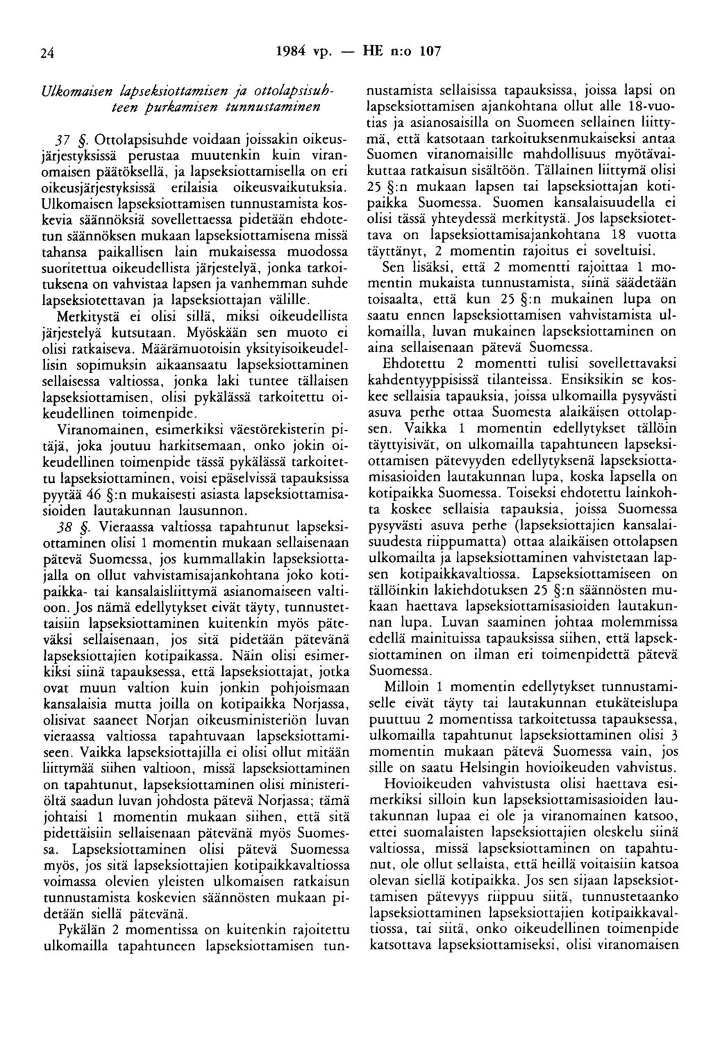24 1984 vp. Ulkomaisen lapseksiottamisen ja ottolapsisuhteen purkamisen tunnustaminen 37.