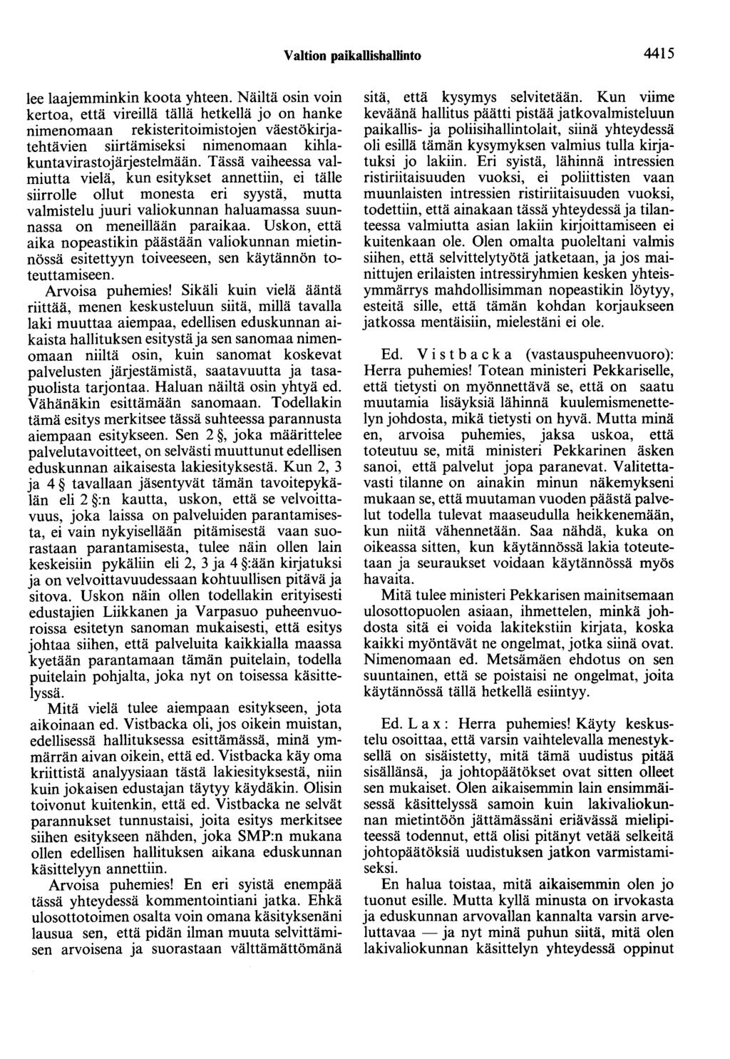 Valtion paikallishallinto 4415 lee laajemminkin koota yhteen.